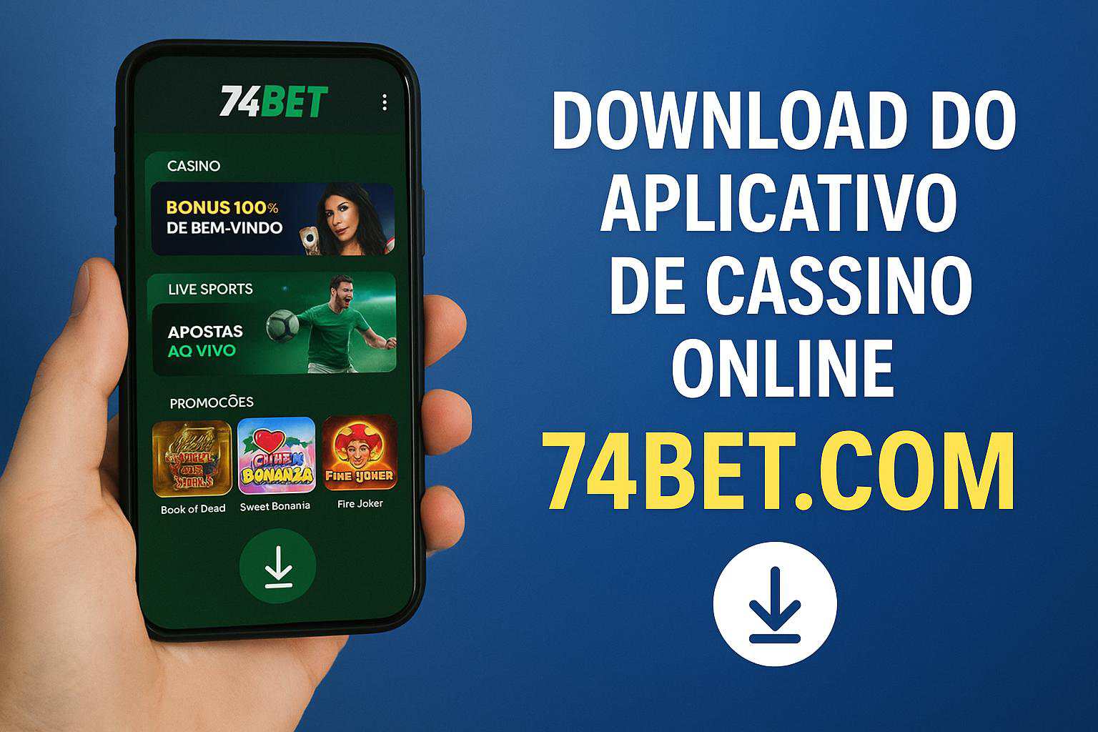 Baixar o 74BET.COM Cassino App
